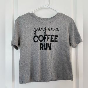 Cropped “going on a coffee run” tshirt